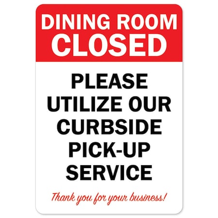 Signmission Public Safety, 36" Height, Decal, 24" x 36", Dining Room Closed Utilize Our Curbside Pick Up Service OS-NS-D-2436-25536